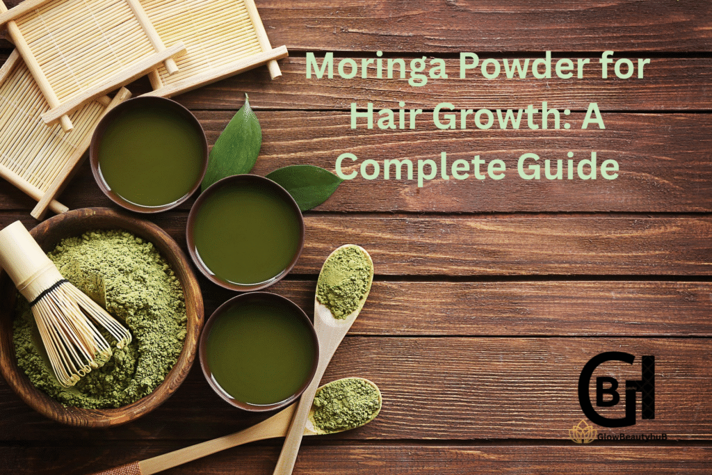 How to Use Moringa Powder for Hair Growth: A Complete Guide