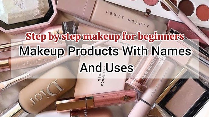 How to Use and Choose Makeup Products: Names, Steps & Tips